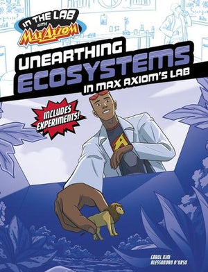 Unearthing Ecosystems in Max Axiom's Lab