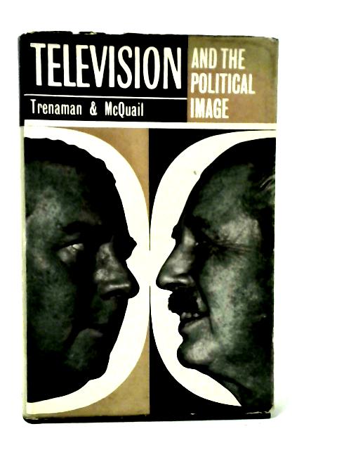 Television and the Political Image: a Study of the Impact of Television on the 1959 General Election