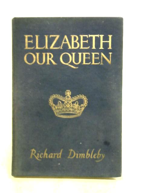 Elizabeth our Queen