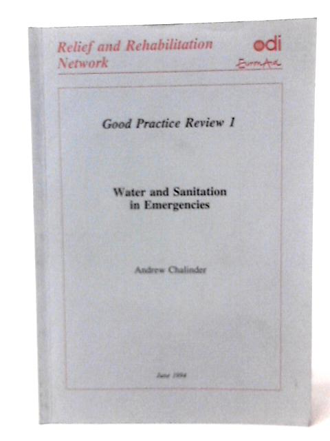 Water and Sanitation in Emergencies, Good Practice Review 1