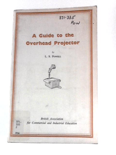 A Guide to The Overhead Projector