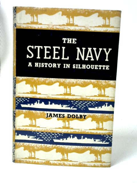 The Steel Navy: A History in Silhouette
