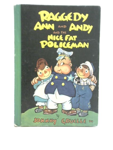 Raggedy Ann & Andy & the Nice Fat Policeman