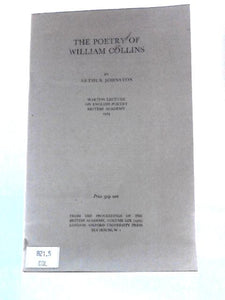 The Poetry of William Collins (Warton Lecture on English Poetry) 
