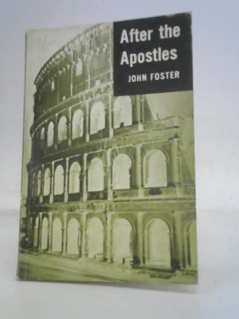 After the Apostles: Missionary Preaching of the First Three Centuries.