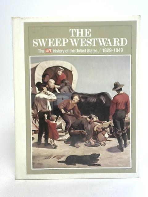 Sweep Westward, 1829-1849