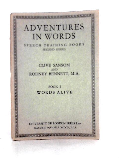 Adventures in Words: Speech Training Books, Second Series. Book I Words Alive