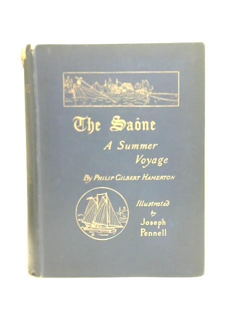 The Saone. A Summer Voyage