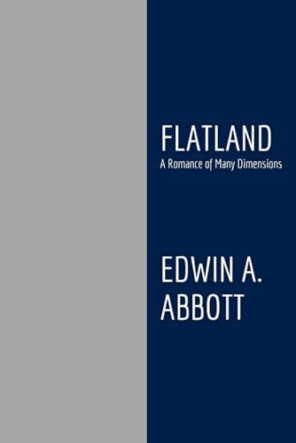 Flatland: A Romance of Many Dimensions