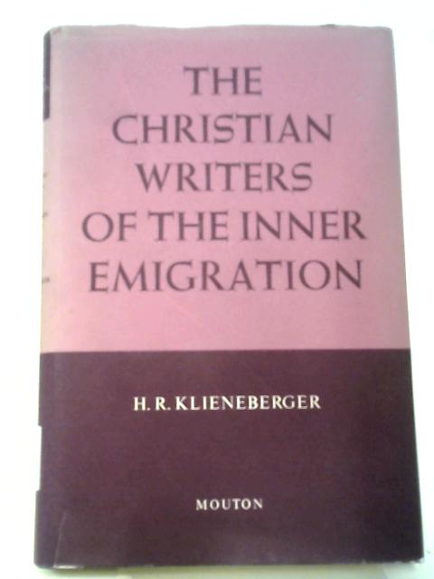 The Christian Writers of the Inner Emigration | Old & Rare at World of ...