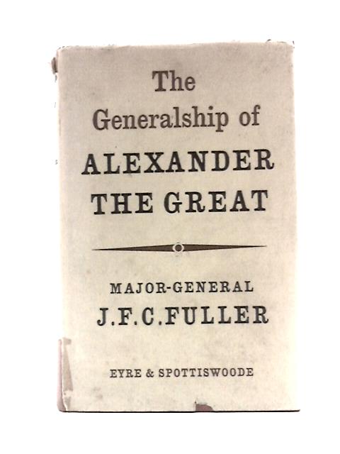 The Generalship of Alexander the Great
