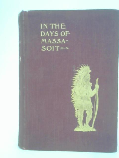 In the days of Massasoit .A tale of Roger Williams