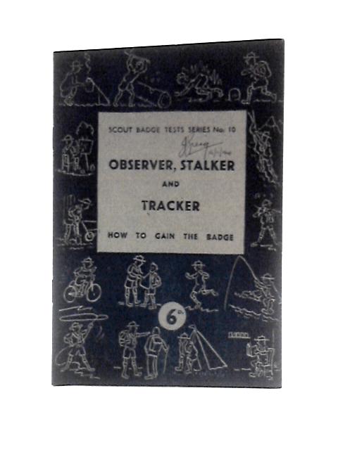 Observer, Stalker, Tracker