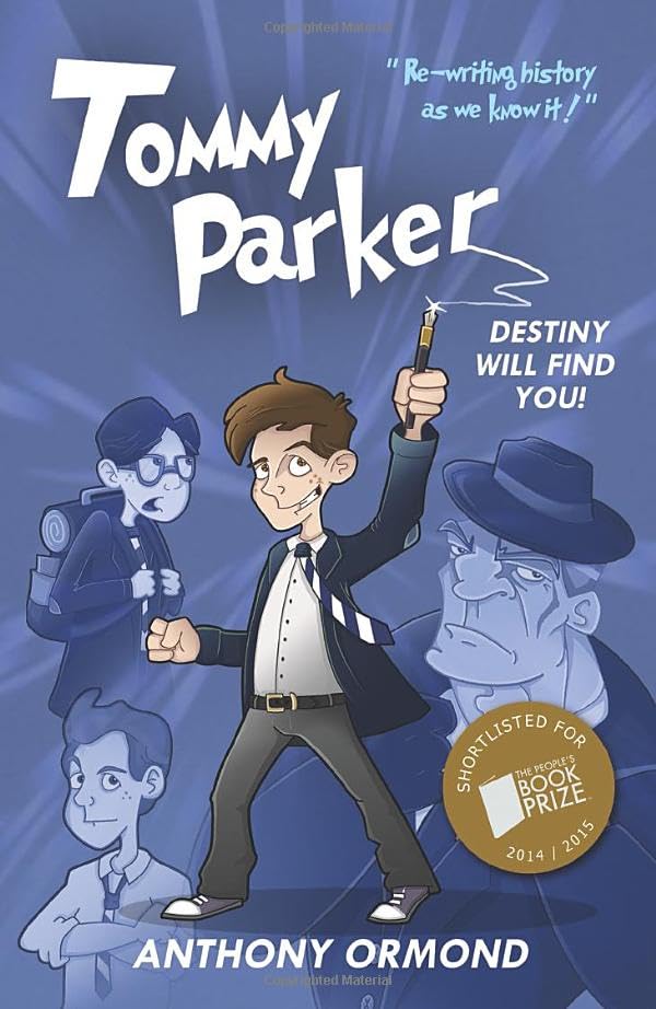 Tommy Parker: Destiny Will Find You! A Tale of Time Travel, Scary Killers and Ghosts.