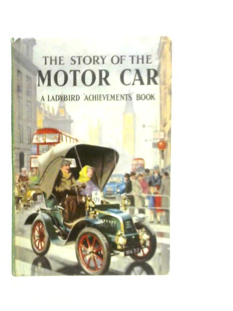 The Story of the Motor Car