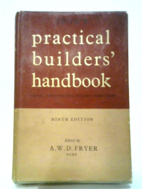 Spon's Practical Builders' Handbook