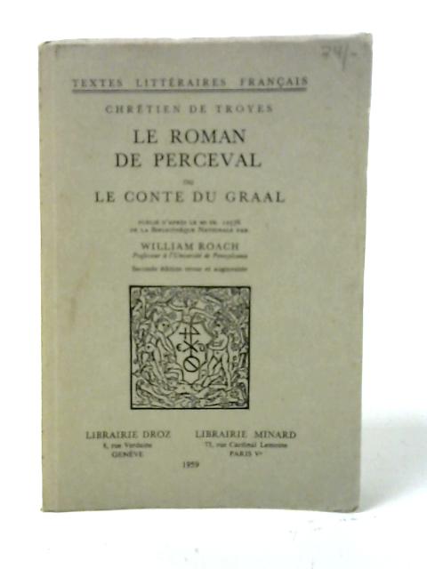 Le Roman De Percival Ou Le Conte Du Graal