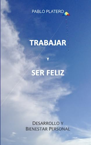 Trabajar Y Ser Feliz