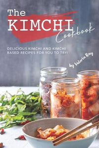 The Kimchi Cookbook 