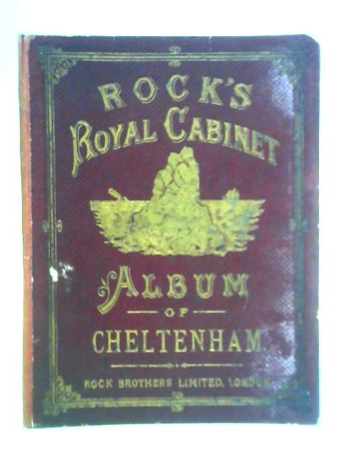 Rock's Royal Cabinet - Album of Cheltenham