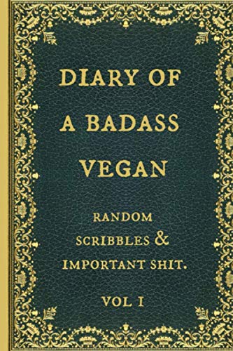 Diary of a Badass Vegan Funny Novelty Gag Gift Notebook Journal Ideal For Secret SantaChristmas  Birthdays Blank lined paper