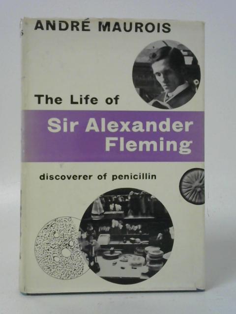The Life of Sir Alexander Fleming, Discoverer of Penicillin
