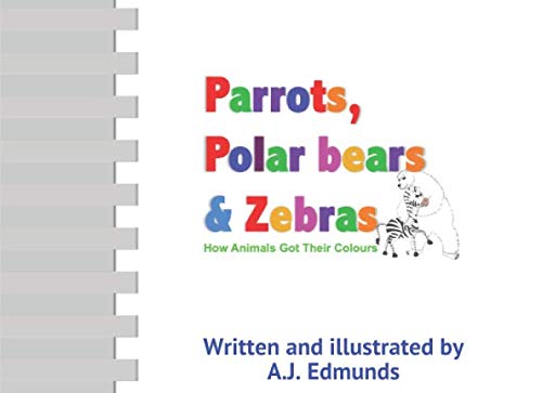 Parrots, Polar Bears and Zebras: How animals got their colours