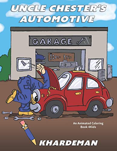 Uncle Chester's Automotive Garage an animated coloring book 4kids