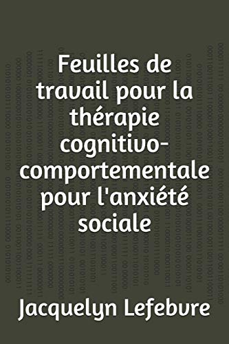 Feuilles de travail pour la thérapie cognitivo-comportementale pour l'anxiété sociale