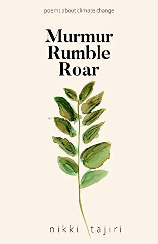 Murmur Rumble Roar: Poems About Climate Change