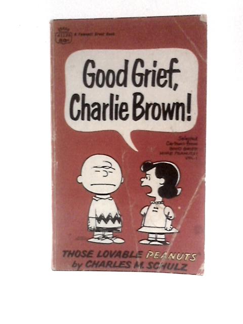 Good Grief Charlie Brown