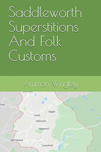 Saddleworth Superstitions And Folk Customs