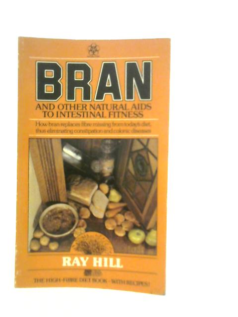 Bran and Other Natural Aids to Intestinal Fitness