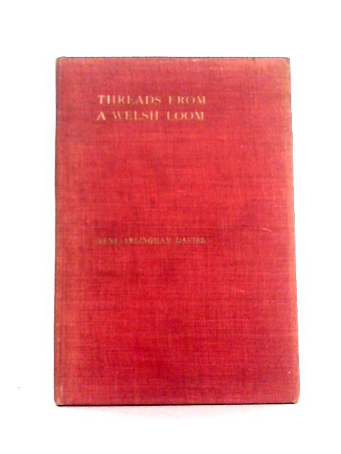 Threads from a Welsh Loom