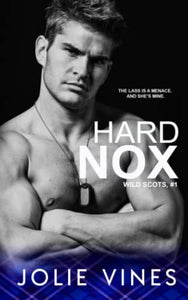 Hard Nox (Wild Scots, #1) 
