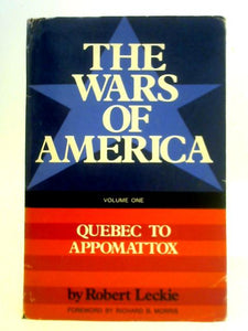 The Wars of America: Vol. 1 - Quebec to Appomattox 