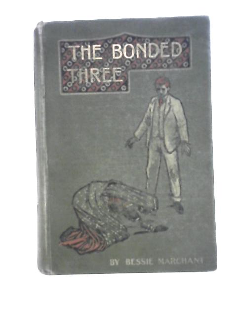 The Bonded Three