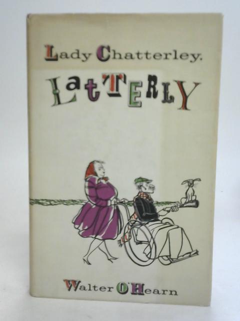 Lady Chatterley, Latterly