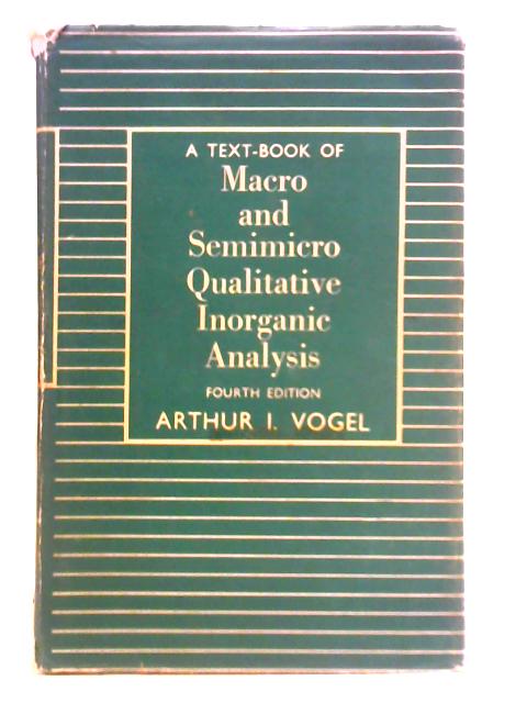 A Text-Book of Macro and Semimicro Qualitative Inorganic Analysis