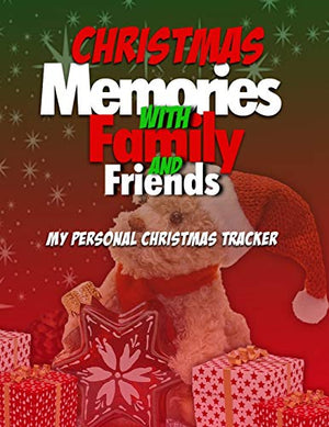 Christmas Memories With Family And Friends