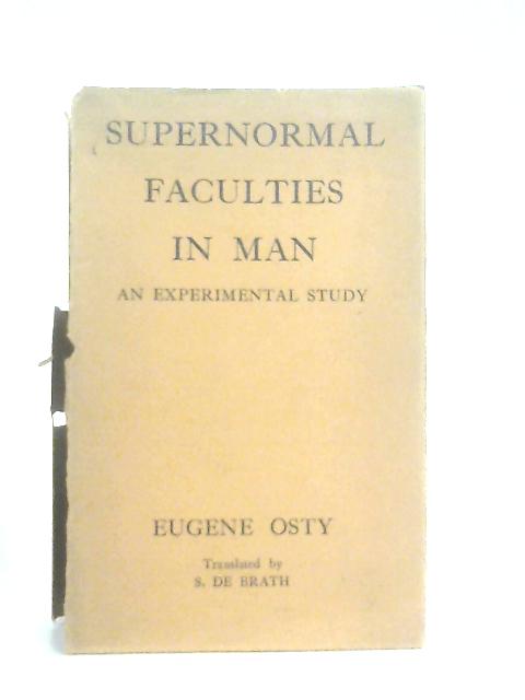 Supernormal Faculties In Man: An Experimental Study
