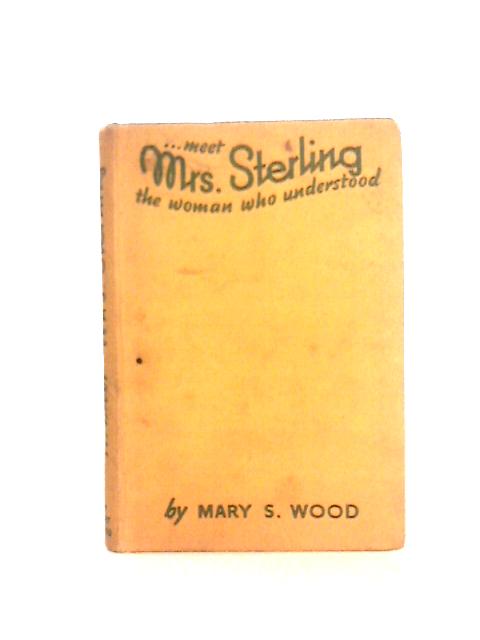 Meet Mrs Sterling The Woman Who Understood