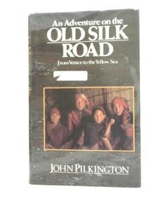 An Adventure on The Old Silk Road 