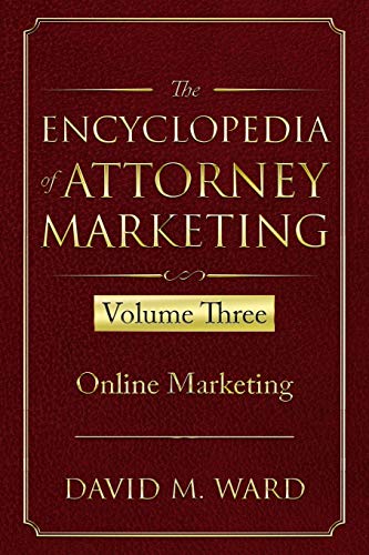 The Encyclopedia of Attorney Marketing