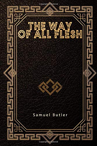 The Way of All Flesh