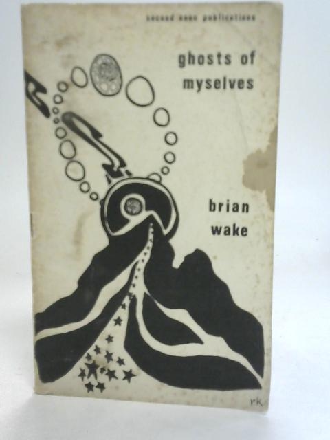 Ghosts of Myselves