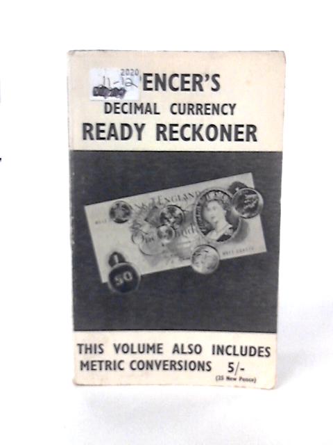 Spencer's Decimal Currency Ready Reckoner
