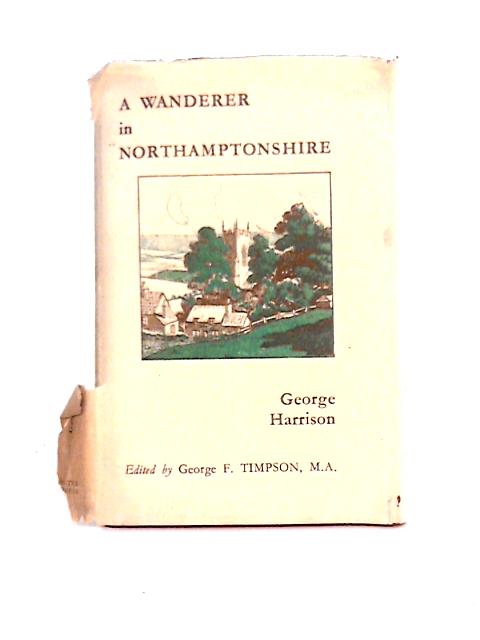 A Wanderer in Northamptonshire