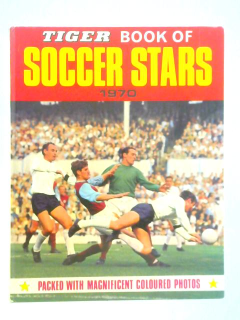 Tiger Book of Soccer Stars 1970