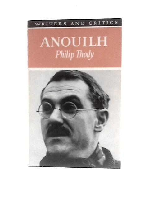 Anouilh (Writers & Critics S.)